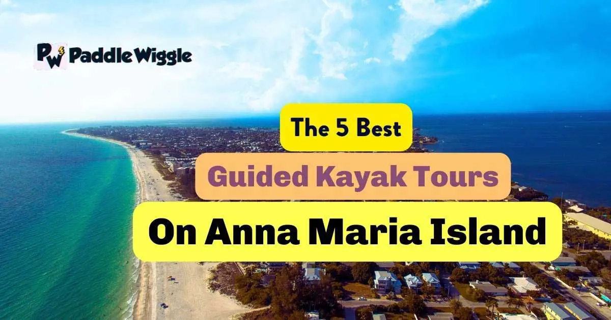 Overview of guided kayak tours on Anna Maria Island.