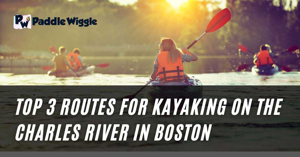 Overview of Top 3 Routes For Kayaking On Charles River.