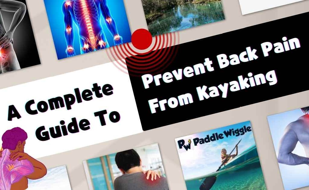 Discussing How To Prevent Back Pain From Kayaking.