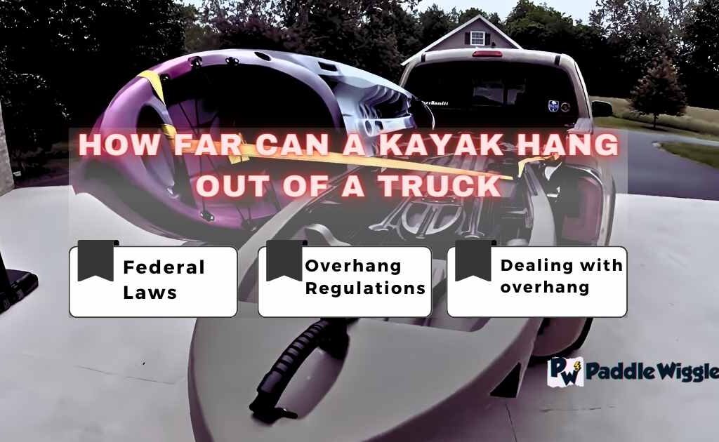 Showing Federal and State laws for kayak overhang on track.