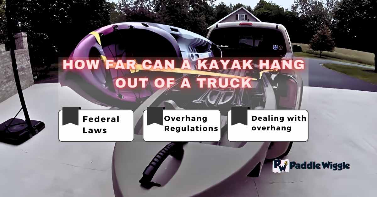 Showing Federal and State laws for kayak overhang on track.