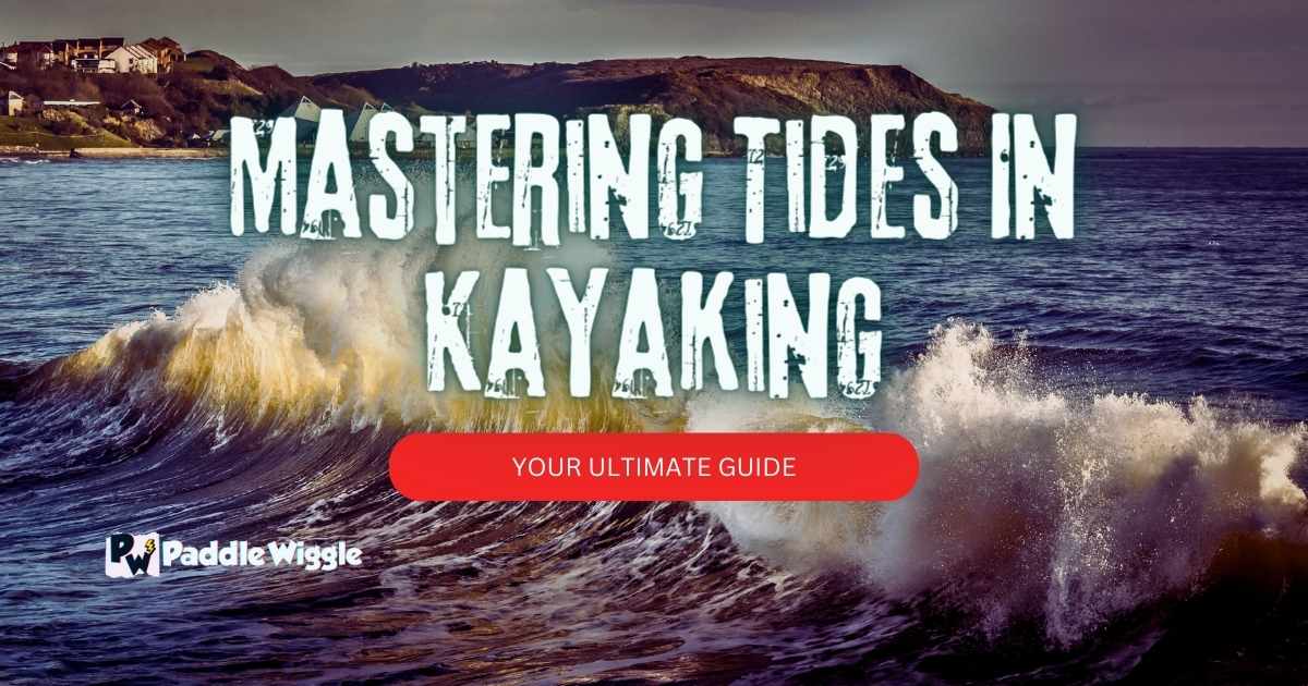 Discussing tides & how they impact kayaking.