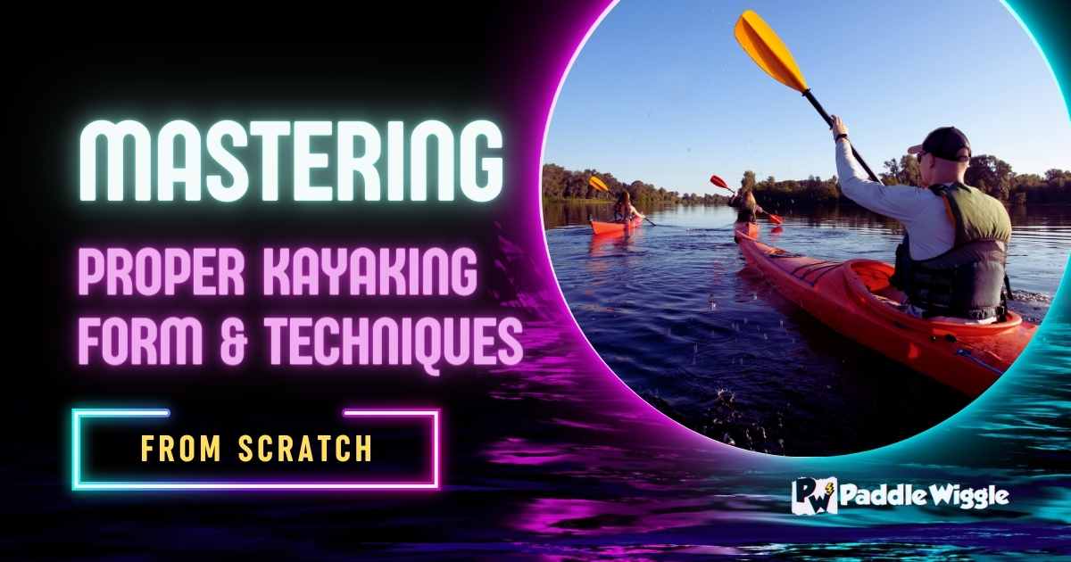 Discussing Proper Kayaking Form and Techniques.