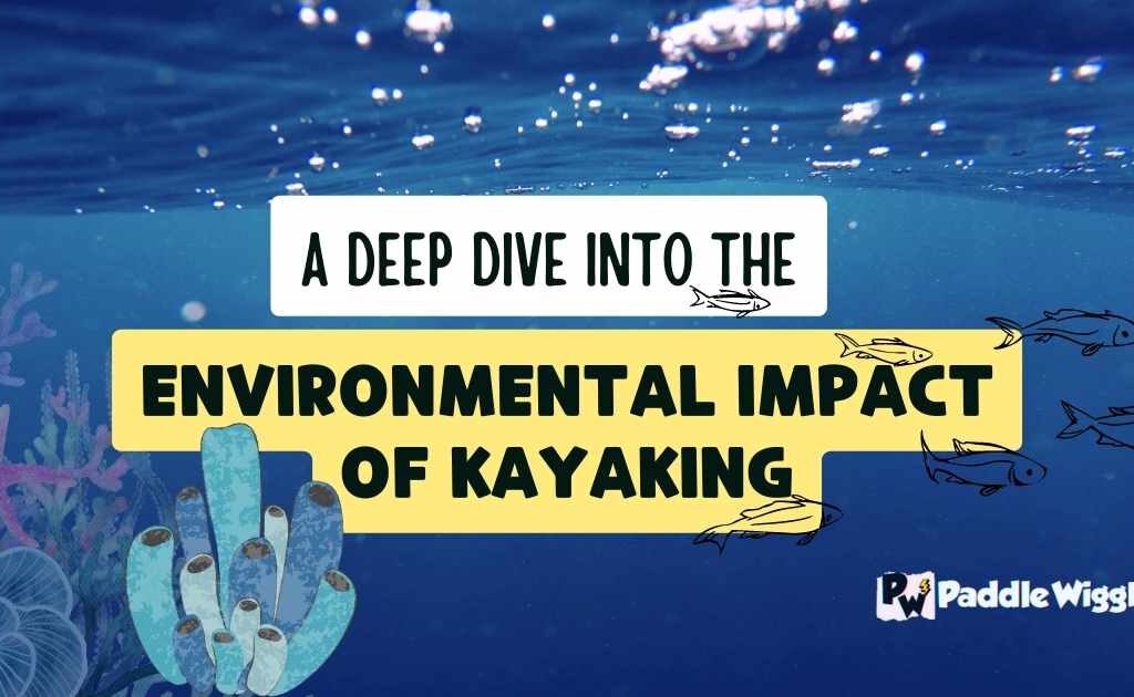 Environmental Impact of Kayaking