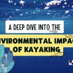 Environmental Impact of Kayaking