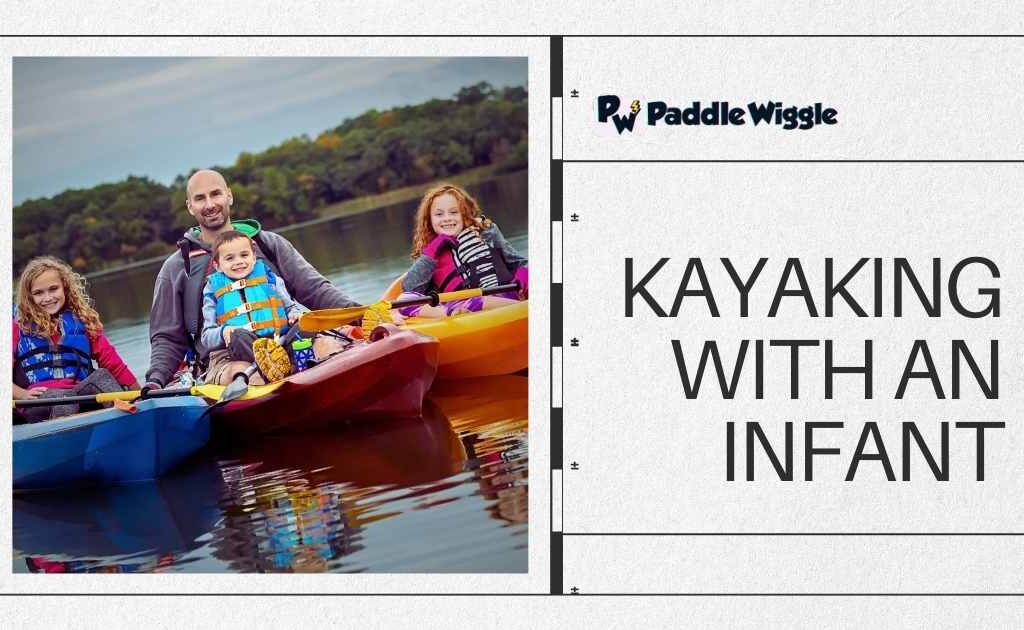 Kayaking with an Infant