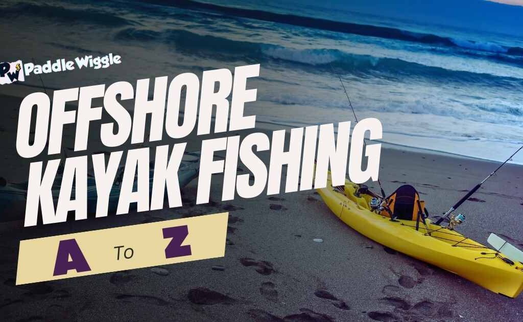 Offshore Kayak Fishing