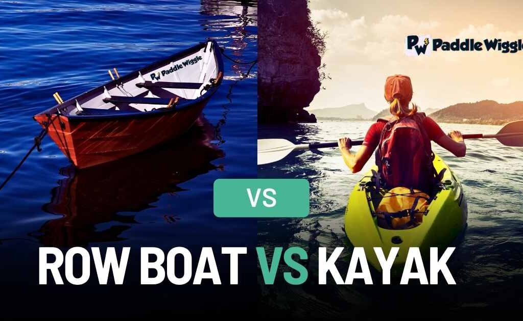 Row boat Vs kayak