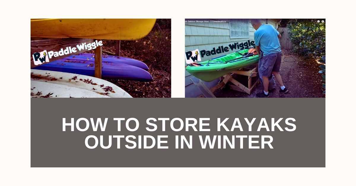 how to store kayaks outside in winter