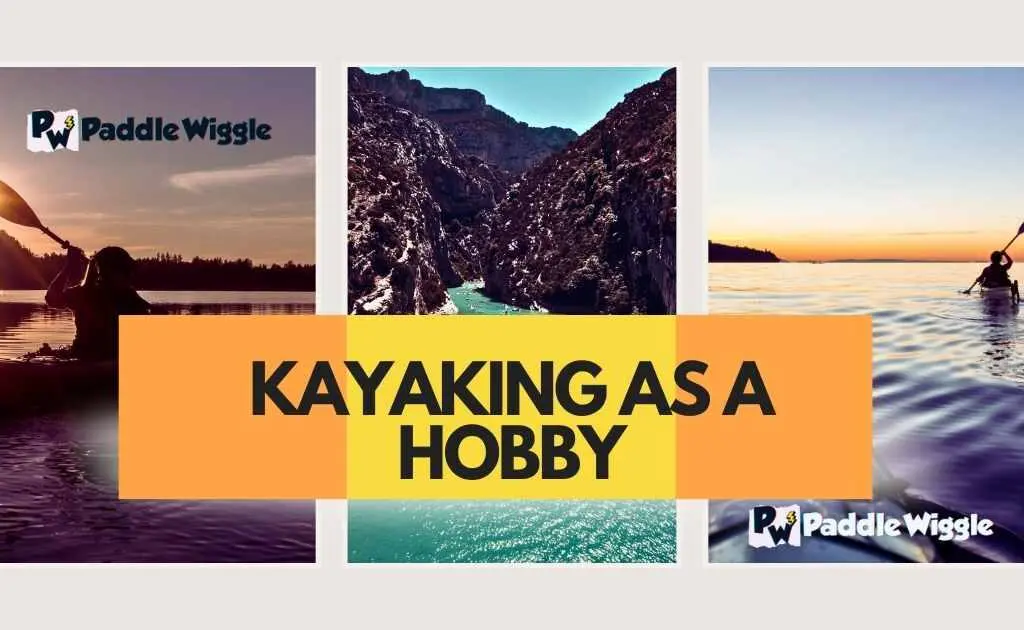 kayaking as a hobby