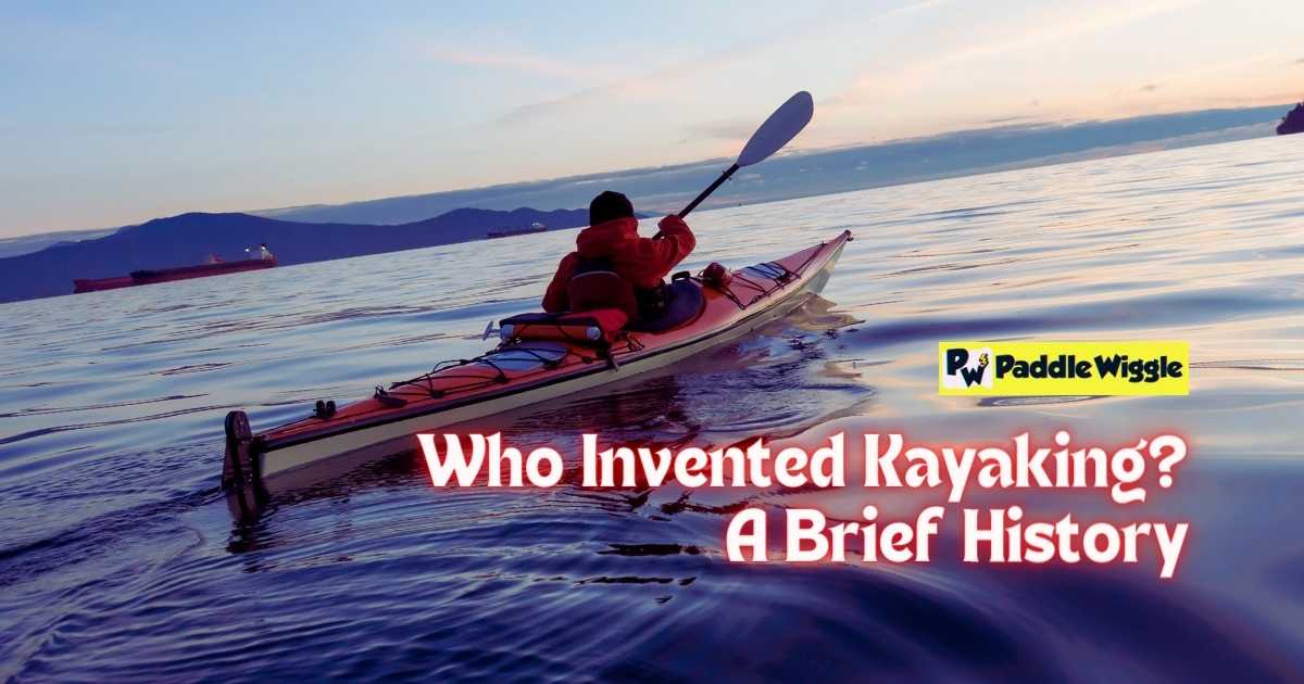 Who Invented Kayaking