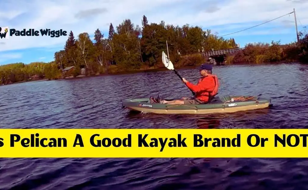 is pelican a good kayak brand